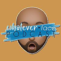 Whatever Face (ft/ Hollywood & Uncle JUJU )
