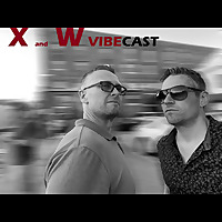 X and W Vibecast