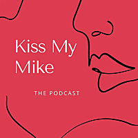 Kiss My Mike