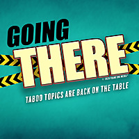 Going There: Taboo Topics Are Back on the Table