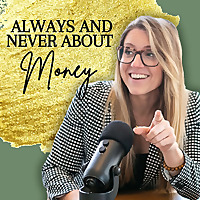 Always and Never About Money