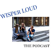 WiSPER LOUD