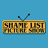 The Shame List Picture Show