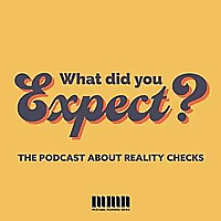 What Did You Expect?