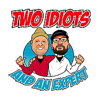 Two Idiots and an Expert