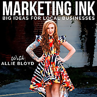 Marketing Ink: Big Ideas for Local Businesses