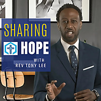 Sharing Hope with Rev Tony Lee (audio)