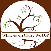 What Then Must We Do?