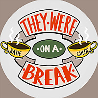 They Were On A Break