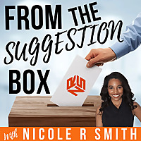 From The Suggestion Box with Nicole Smith