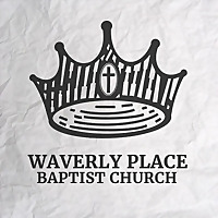 Waverly Place Baptist Church Sermons