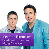 David Gordon Green and Nicolas Cage: Meet the Filmmaker