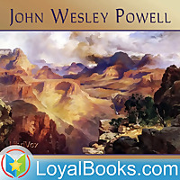 Canyons of the Colorado, or The exploration of the Colorado River and its Canyons by John Wesley Pow