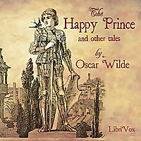 Happy Prince and Other Tales (version 4 dramatic reading), The by Oscar Wilde (1854 - 1900)