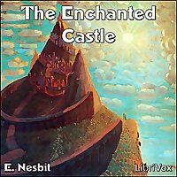 Enchanted Castle, The by E. Nesbit (1858 - 1924)