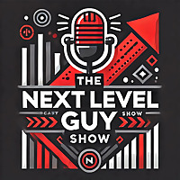 The Next Level Guy Show