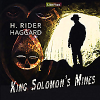 King Solomon's Mines by H. Rider Haggard (1856 - 1925)