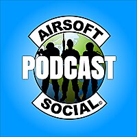 Airsoft Social's Podcast