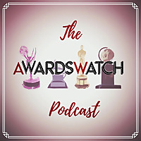 The AwardsWatch Podcast