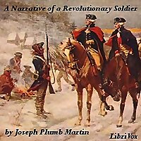 Narrative of a Revolutionary Soldier: Some of the Adventures, Dangers, and Sufferings of Joseph Plum