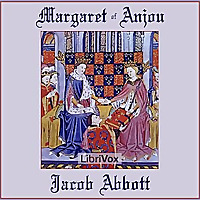 Margaret of Anjou by Jacob Abbott (1803 - 1879)