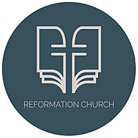 Reformation Church Weekly Podcast