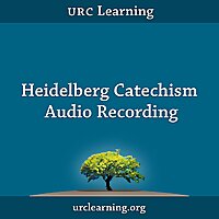 Heidelberg Catechism Audio Recording from URC Learning