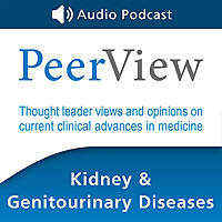 PeerView Kidney & Genitourinary Diseases CME/CNE/CPE Audio Podcast