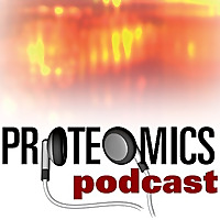 PROTEOMICS podcast