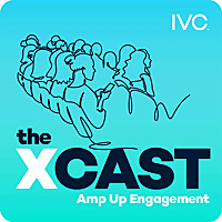 The Xcast: Amp Up Engagement