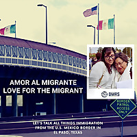 Amor al Migrante/Love for the Migrant