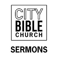 City Bible Church - Sermons