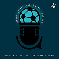 Balls and Banter