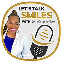 Let's Talk Smiles: Essential Dental Tips, Smile Makeovers, and Optimal Oral Health