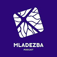 MLADEZBA PODCAST