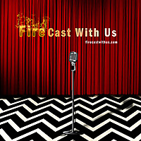 Fire Cast With Us: a Twin Peaks podcast