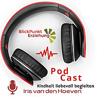 Blickpunkt Erziehung - Kindheit liebevoll begleiten