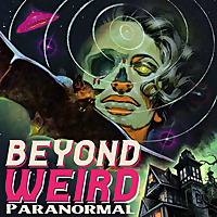 Beyond Weird Paranormal