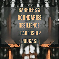 Barriers and Boundaries Resilience Leadership