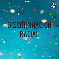 DISCRIMINACION RACIAL