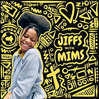 Jiffs with Mims