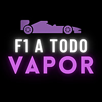 F1 a Todo Vapor Podcast