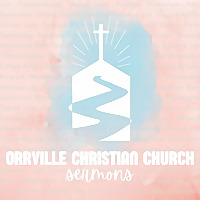 Orrville Christian Church Sermons