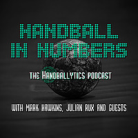 Handball in Numbers - The Handballytics Podcast