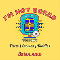 I Am Not Bored - Kids News, Stories & Fun Facts