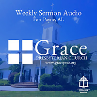 Grace Presbyterian Church- Fort Payne, AL