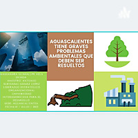 Conflicto Social -Aguascalientes Tiene Graves Problemas Ambientales.?