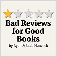 Bad Reviews for Good Books