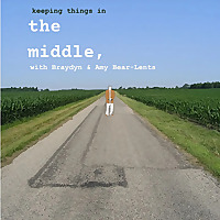 Keeping Things In 'The Middle' w/Braydyn Bear-Lents