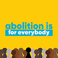 abolition is for everybody